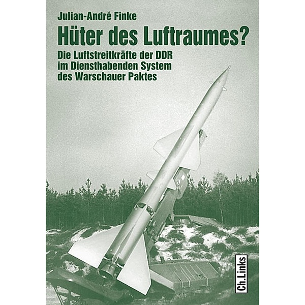 Hüter des Luftraumes? / Ch. Links Verlag, Julian-André Finke