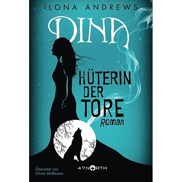 Hüterin der Tore / Dina Bd.1, Ilona Andrews