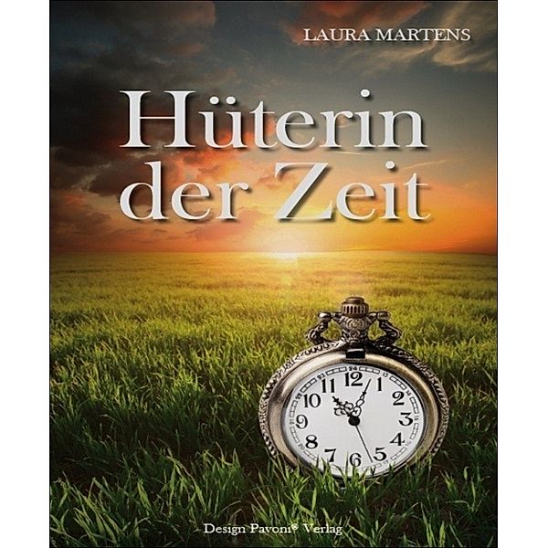 Hüterin der Zeit, Laura Martens