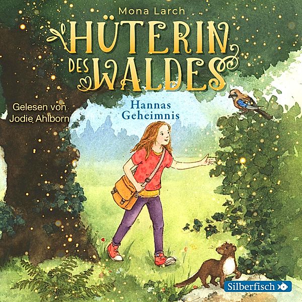 Hüterin des Waldes - 1 - Hannas Geheimnis, Mona Larch