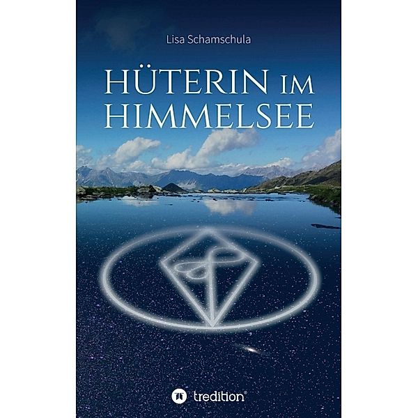 Hüterin im Himmelsee, Lisa Schamschula