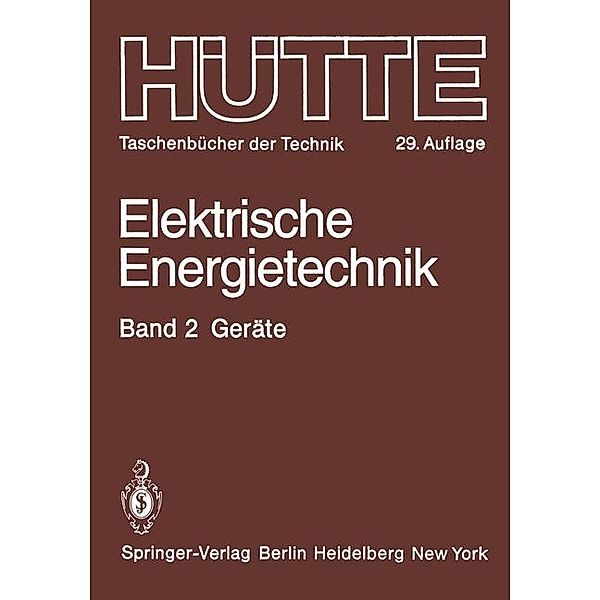 Hütte Taschenbücher der Technik / Elektrische Energietechnik.Bd.2