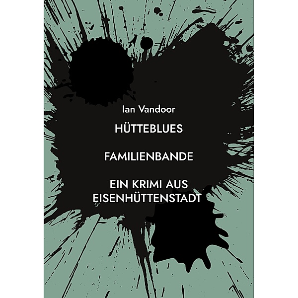 Hütteblues / Hütteblues Bd.1, Ian Vandoor
