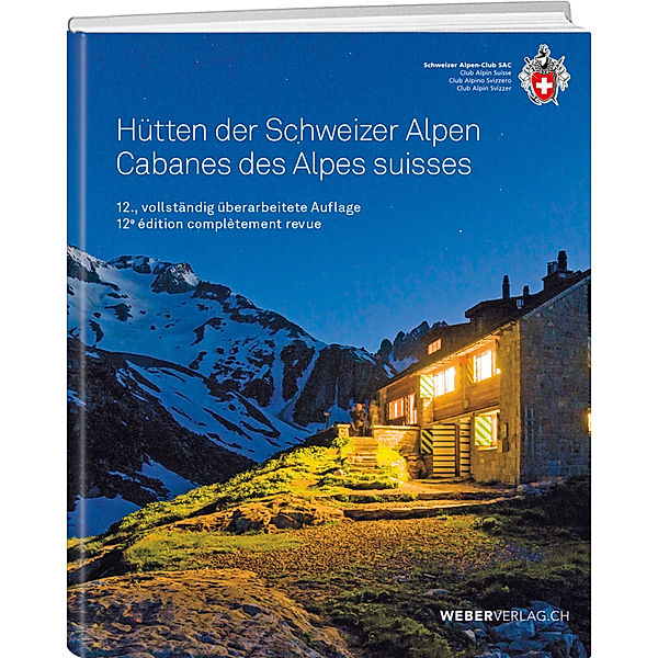 Hütten der Schweizer Alpen/Cabanes des Alpes Suisse, Remo Kundert, Marco Volken