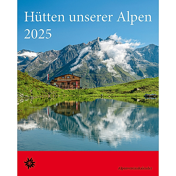 Hütten unserer Alpen 2025