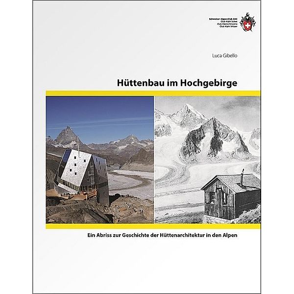 Hüttenbau im Hochgebirge, Luca Gibello