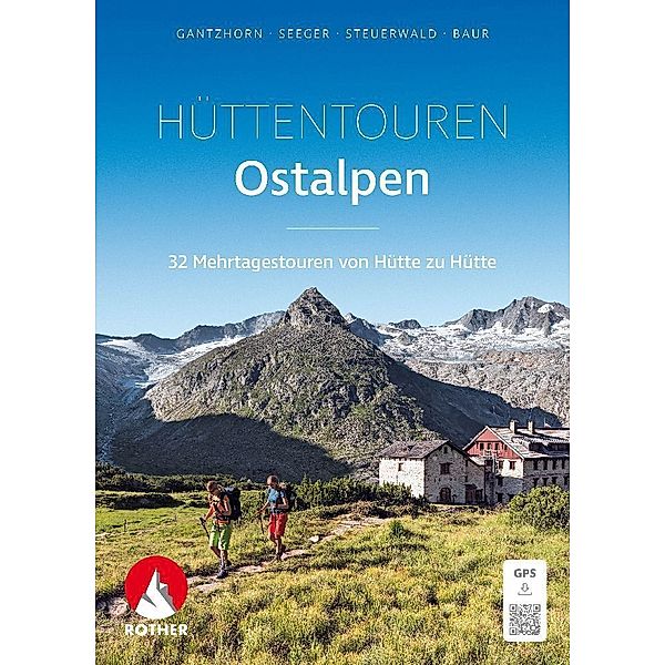 Hüttentouren Ostalpen, Ralf Gantzhorn, Andreas Seeger, Sebastian Baur, Stephan Baur, Dirk Steuerwald