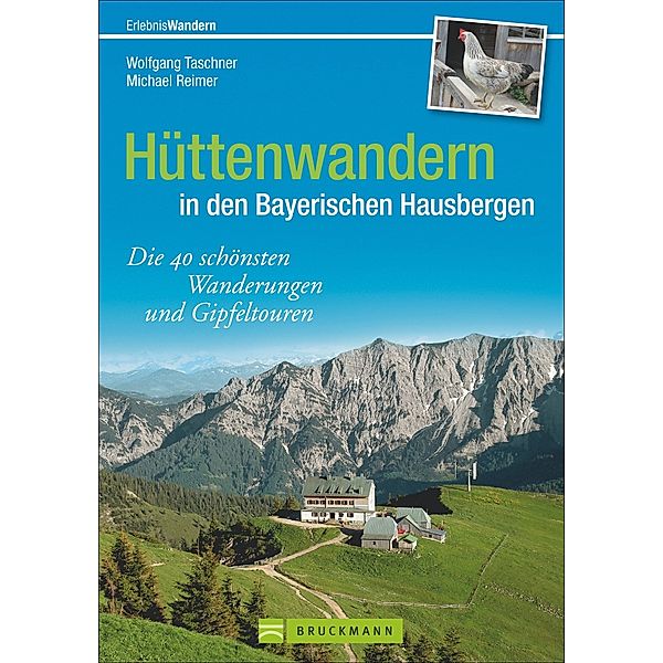 Hüttenwandern in den Bayerischen Hausbergen, Wolfgang Taschner, Michael Reimer