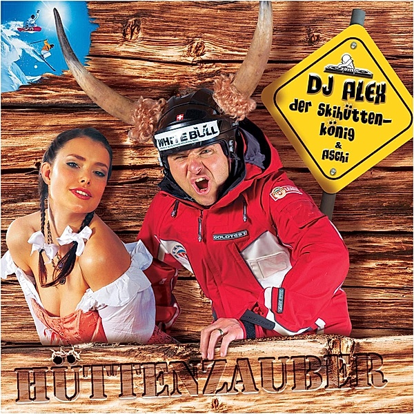 Hüttenzauber, DJ Alex der Skihüttenkönig