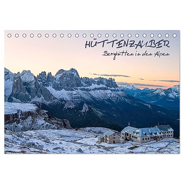 Hüttenzauber: Berghütten in den Alpen (Tischkalender 2024 DIN A5 quer), CALVENDO Monatskalender, Gerhard Aust