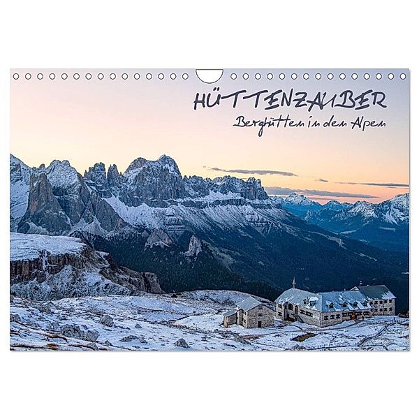 Hüttenzauber: Berghütten in den Alpen (Wandkalender 2024 DIN A4 quer), CALVENDO Monatskalender, Gerhard Aust