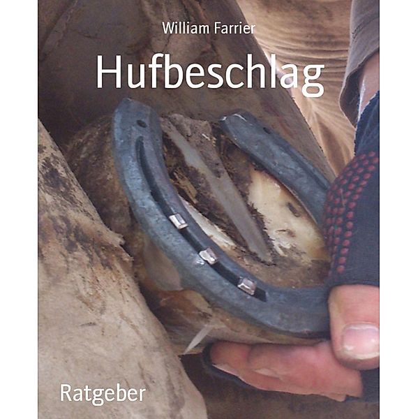 Hufbeschlag, William Farrier