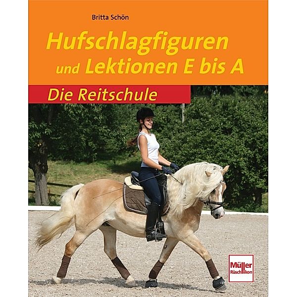 Hufschlagfiguren und Lektionen E bis A, Britta Schön