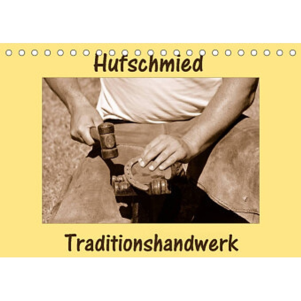 Hufschmied Traditionshandwerk (Tischkalender 2023 DIN A5 quer), Anke van Wyk - www.germanpix.net