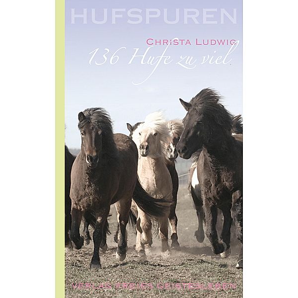 Hufspuren: 136 Hufe zu viel / Hufspuren Bd.2, Christa Ludwig