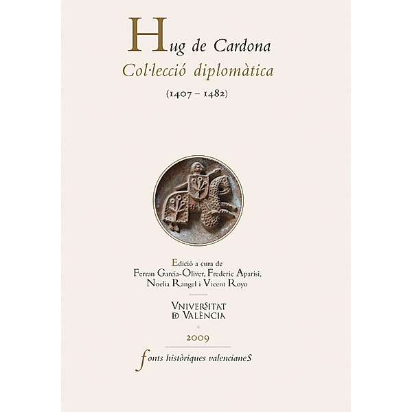 Hug de Cardona / Fonts Històriques Valencianes Bd.42, Hug de Cardona