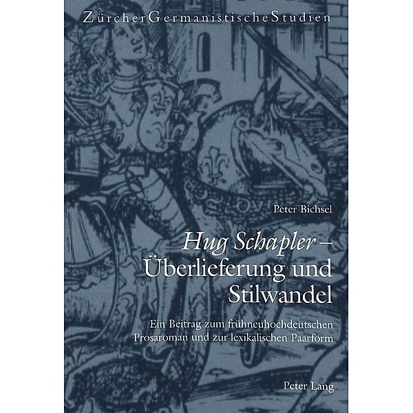 Hug Schapler - Überlieferung und Stilwandel, Peter Bichsel
