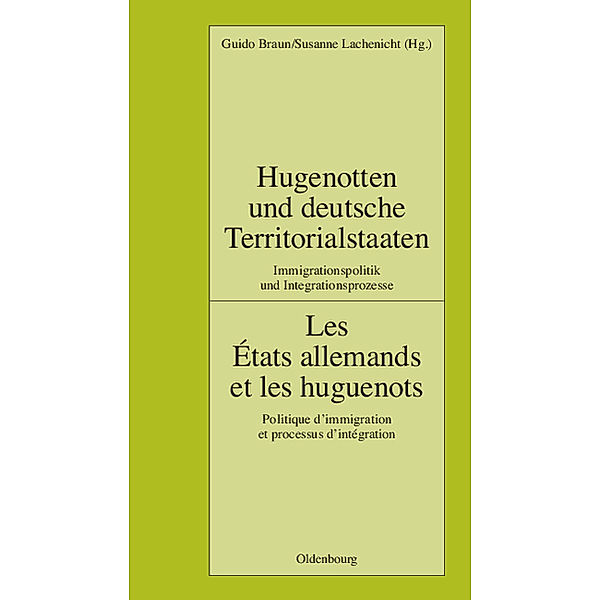 Hugenotten und deutsche Territorialstaaten. Les États allemands et les huguenots