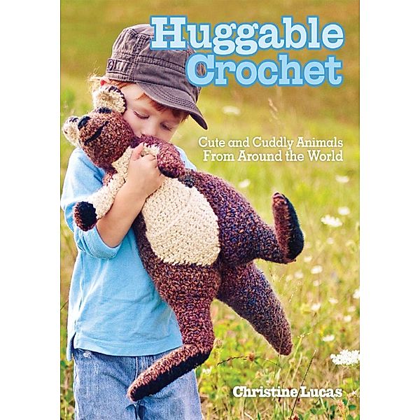 Huggable Crochet, Christine Lucas