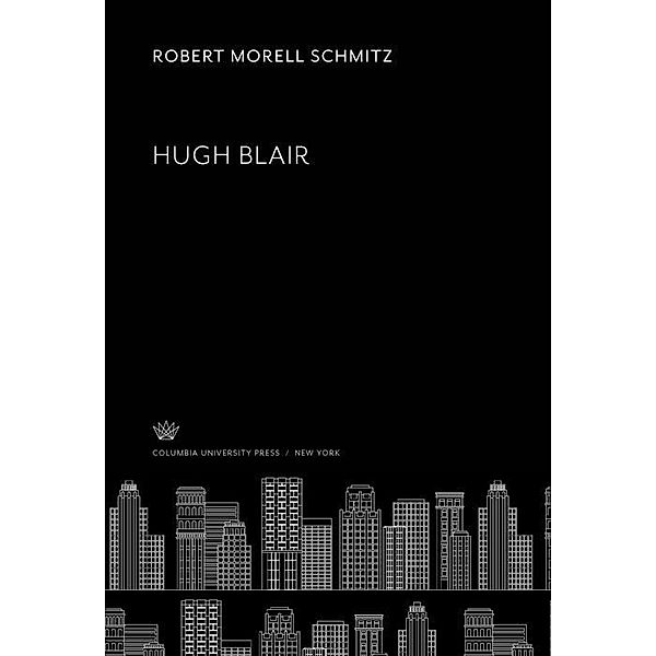 Hugh Blair, Robert Morell Schmitz