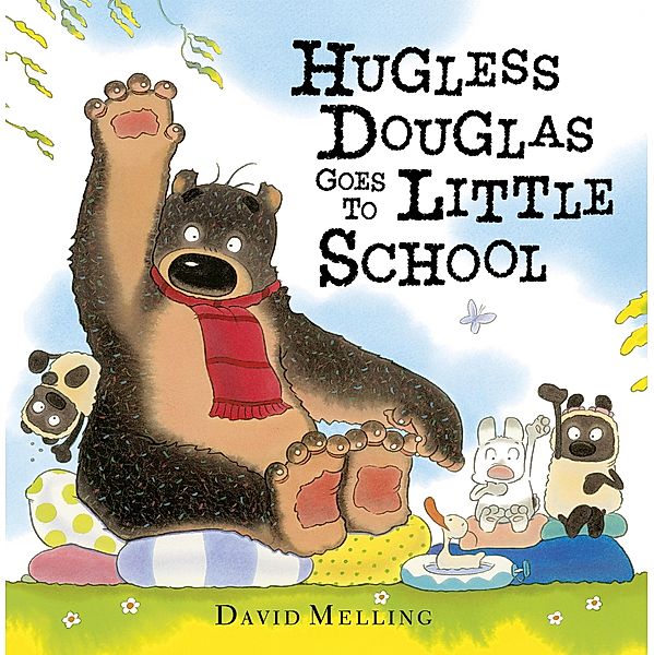 Hugless Douglas Goes to Little School / Hugless Douglas Bd.6, David Melling