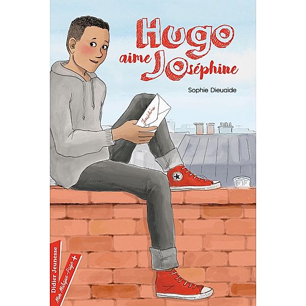 Hugo aime Jo(séphine) / Romans 8/12 ans, Sophie Dieuaide
