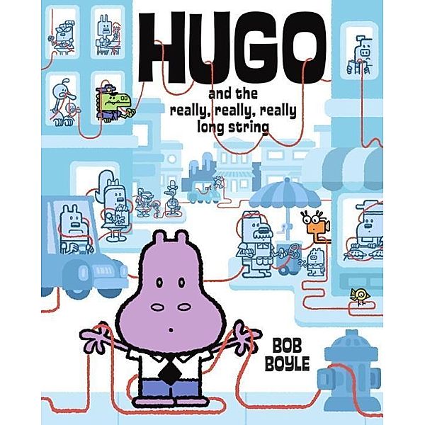 Hugo and the Really, Really, Really Long String, Bob Boyle