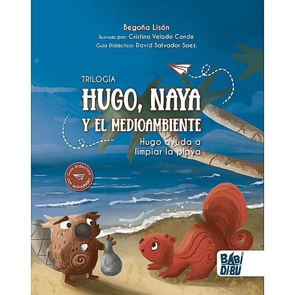 Hugo ayuda a limpiar la playa / Trilogía Hugo, Naya y el Medioambiente Bd.2, Begoña Lisón
