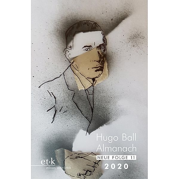 Hugo Ball Almanach. Neue Folge 11 / Hugo Ball Almanach. Studien und Texte zu Dada