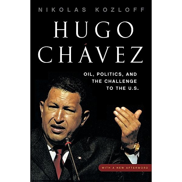 Hugo Chavez, Nikolas Kozloff