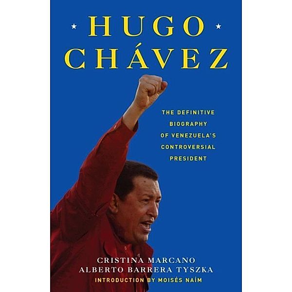 Hugo Chavez, Cristina Marcano, Alberto Barrera Tyszka