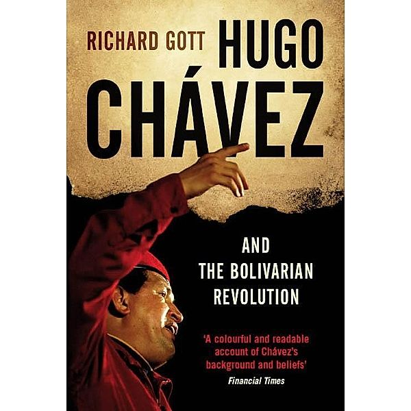 Hugo Chávez and the Bolivarian Revolution, Richard Gott