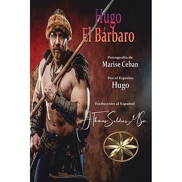 Hugo, el Bárbaro, Marise Ceban, Por El Espíritu Hugo