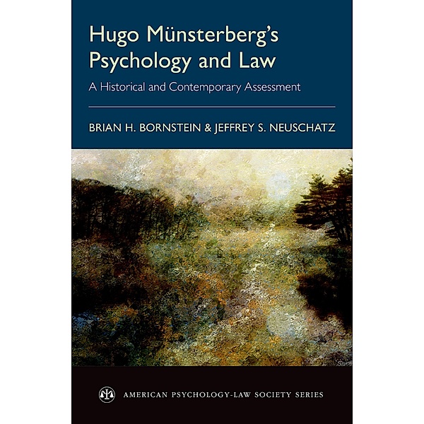 Hugo M?nsterberg's Psychology and Law, Brian H. Bornstein, Jeffrey Neuschatz