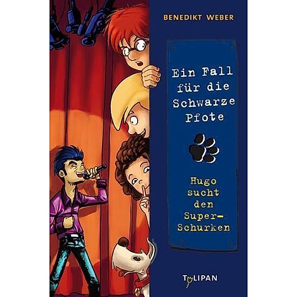 Hugo sucht den Super-Schurken / Ein Fall für die Schwarze Pfote Bd.5, Benedikt Weber