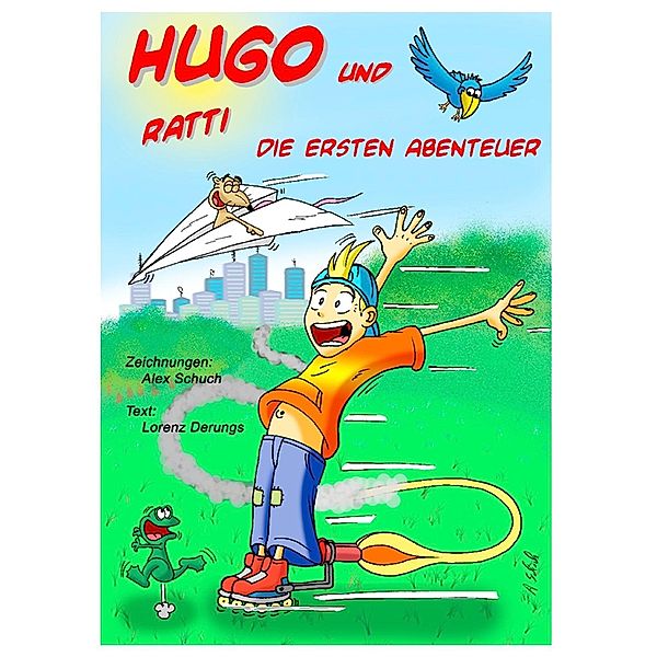 HUGO UND RATTI, Alex Schuch