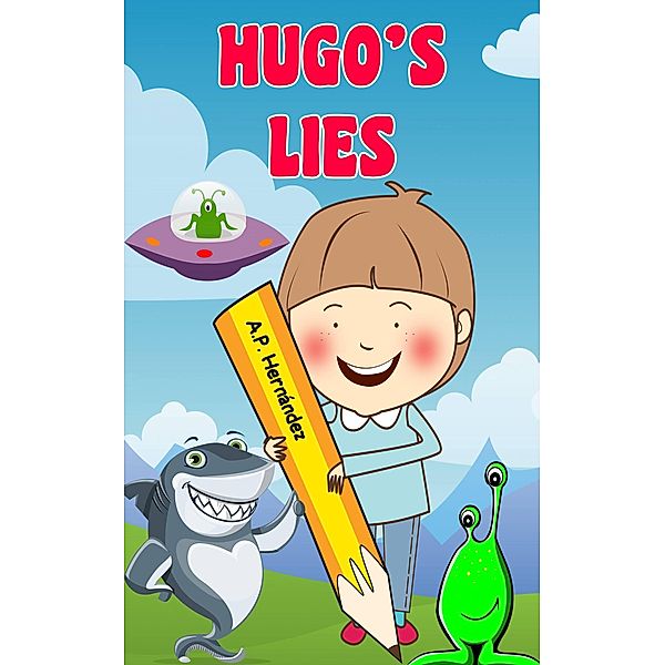 Hugo's Lies, A. P. Hernández