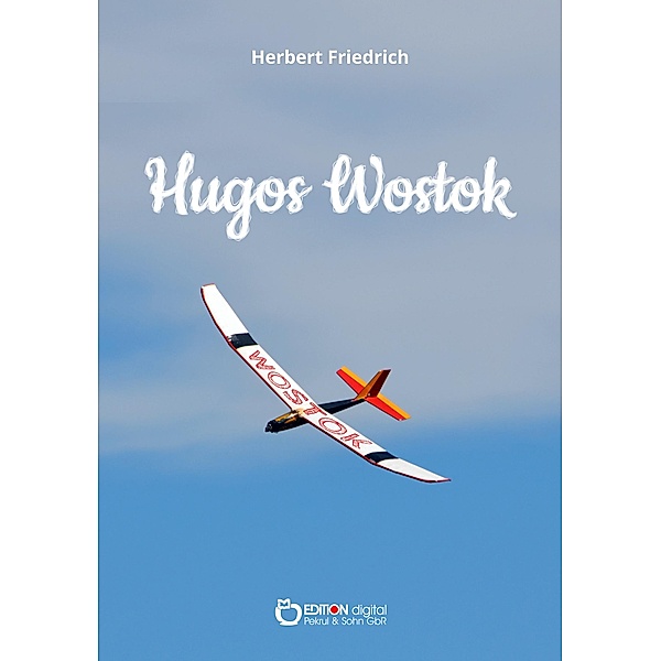 Hugos Wostok, Herbert Friedrich
