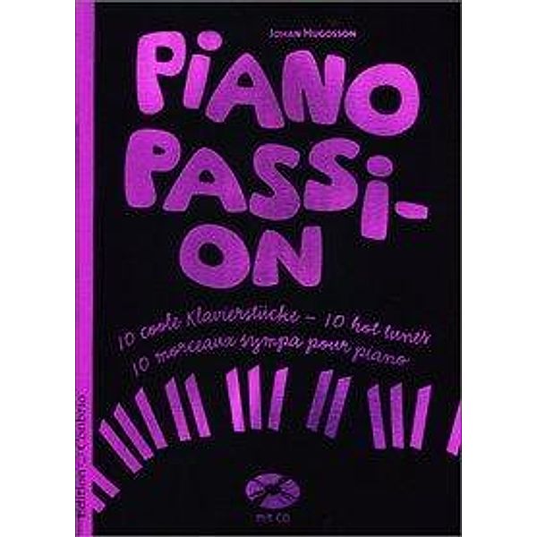 Hugosson, J: Piano Passion 10 coole Klavierstücke