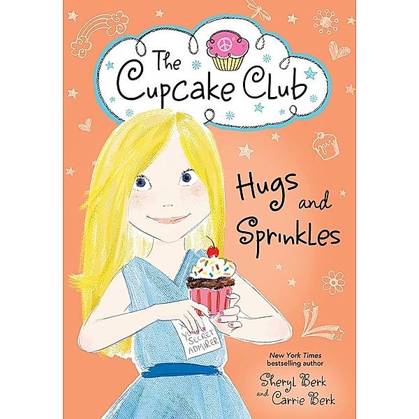 Hugs and Sprinkles / The Cupcake Club, Sheryl Berk