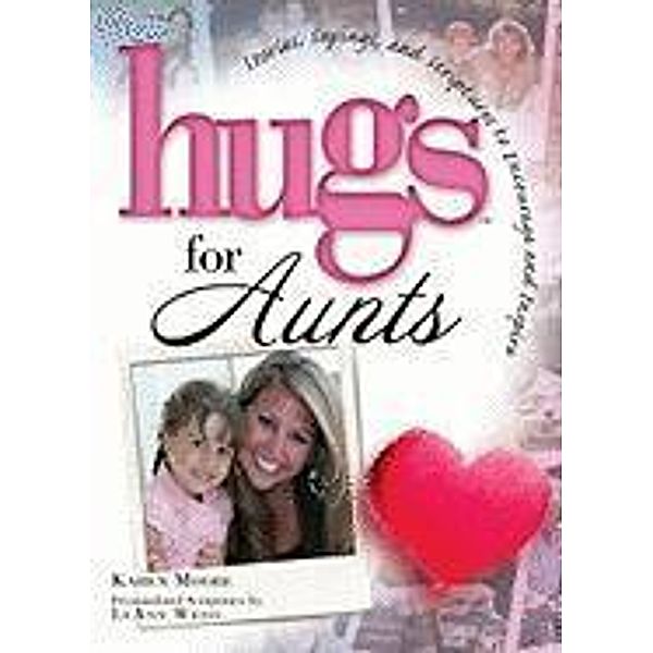 Hugs for Aunts, Karen Moore