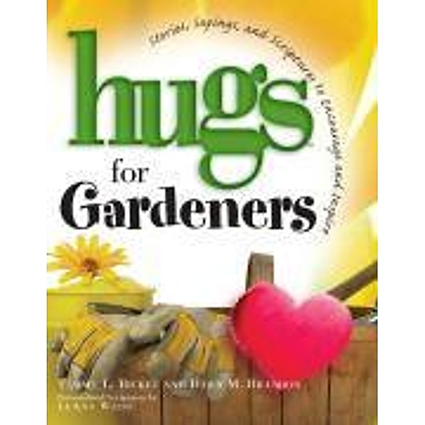 Hugs for Gardeners, Dawn M. Brandon, Tammy Bicket