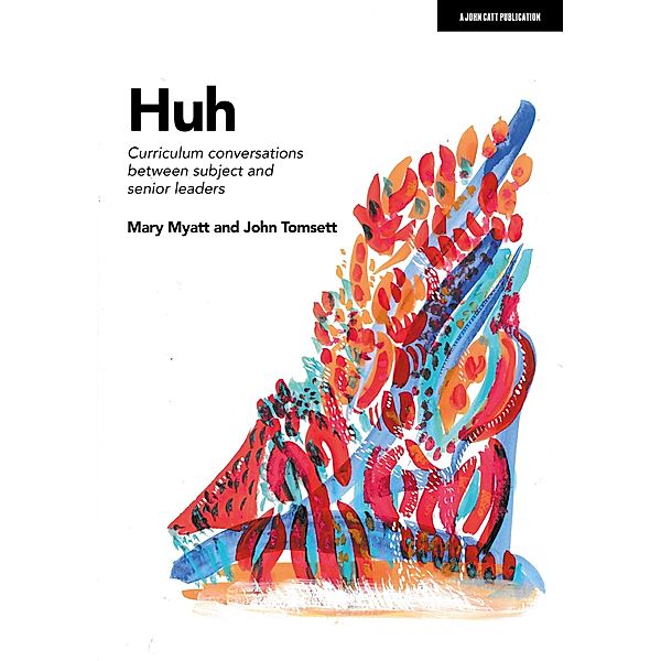 Huh / John Catt Educational, Mary Myatt