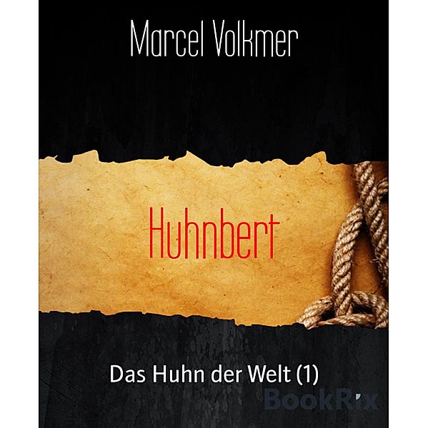 Huhnbert / Huhnbert Bd.1, Marcel Volkmer