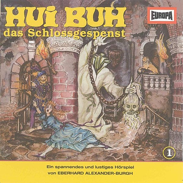 Hui Buh, das Schlossgespenst - 1 - Folge 01: Hui Buh das Schlossgespenst, Eberhard Alexander-burgh