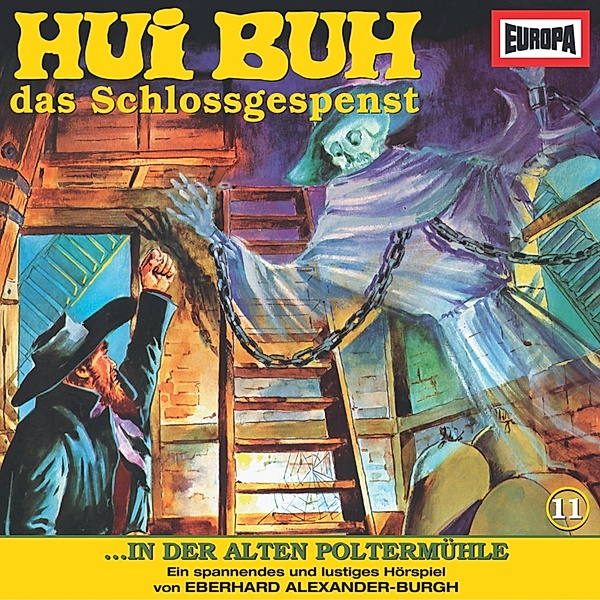 Hui Buh, das Schlossgespenst - 11 - Folge 11: Hui Buh in der alten Poltermühle, Eberhard Alexander-burgh
