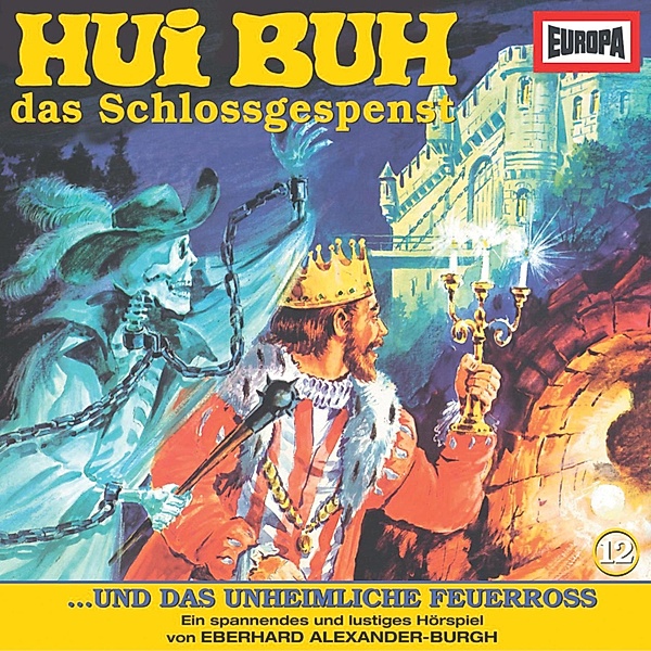 Hui Buh, das Schlossgespenst - 12 - Folge 12: Hui Buh und das unheimliche Feuerross, Eberhard Alexander-burgh