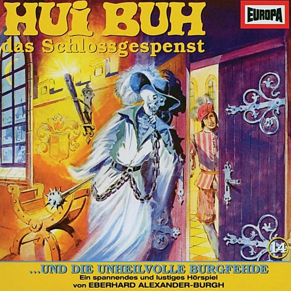 Hui Buh, das Schlossgespenst - 14 - Folge 14: Hui Buh und die unheilvolle Burgfehde, Eberhard Alexander-burgh