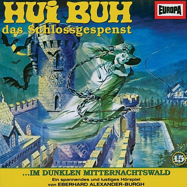 Hui Buh, das Schlossgespenst - 15 - Folge 15: Hui Buh im dunklen Mitternachtswald, Eberhard Alexander-burgh
