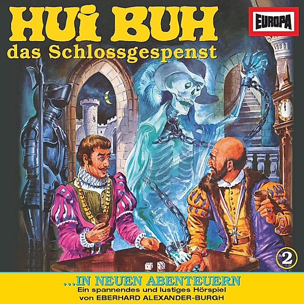 Hui Buh, das Schlossgespenst - 2 - Folge 02: Hui Buh in neuen Abenteuern, Eberhard Alexander-burgh